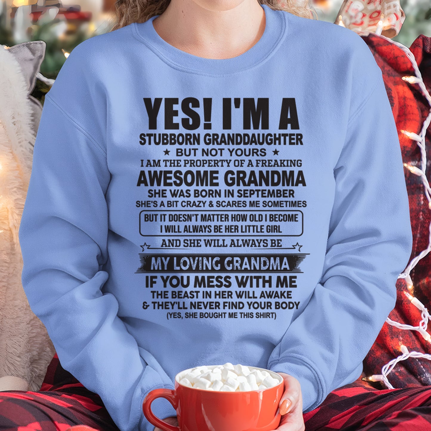 SEPTEMBER - YES! I'M A STUBBORN GRANDDAUGHTER T-Shirt – Birthday Gift From Grandma / Woman - HNDS09