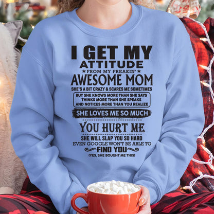 Thanks Mom - I GET MY ATTITUDE FROM MY FREAKIN' AWESOME MOM - Gift for Son and Daughter From Mom - MTNN00 (SKU-TMD-00)