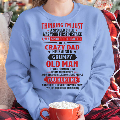Thinking I'm Just Spoiled Daughter - Perfect Gift For Your Daughter From Dad - MTNN06 (SKU08-04-06)