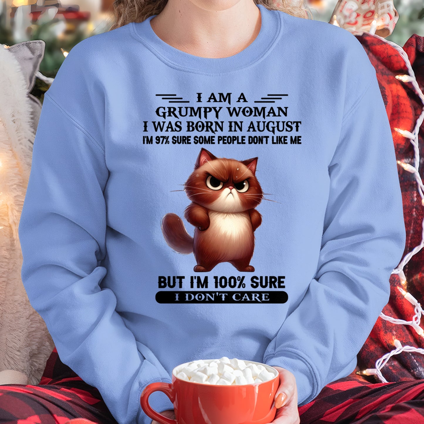 I'M A GRUMPY WOMAN BORN IN AUGUST T-SHIRT/HOODIE/SWEATSHIRT FOR GIRL/WOMAN  - HNDS08