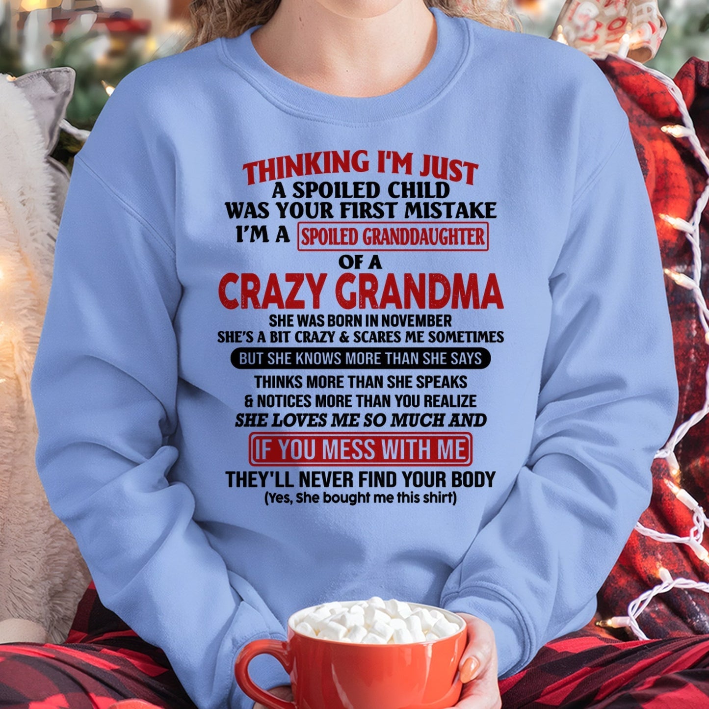 NOVEMBER - I'M A SPOILED GRANDDAUGHTER OF A CRAZY GRANDMA - From Grandma - hnds11 (SKU-GMD1-NTT11)
