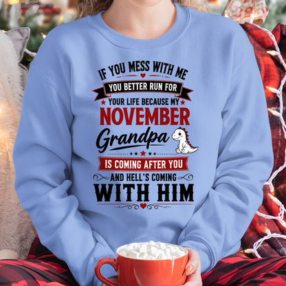 NOVEMBER - IF YOU MESS WITH ME – GRANDPA IS COMING AFTER YOU - T-SHIRT FROM GRANDPA – MTNN11 (SKU2605-407-11)