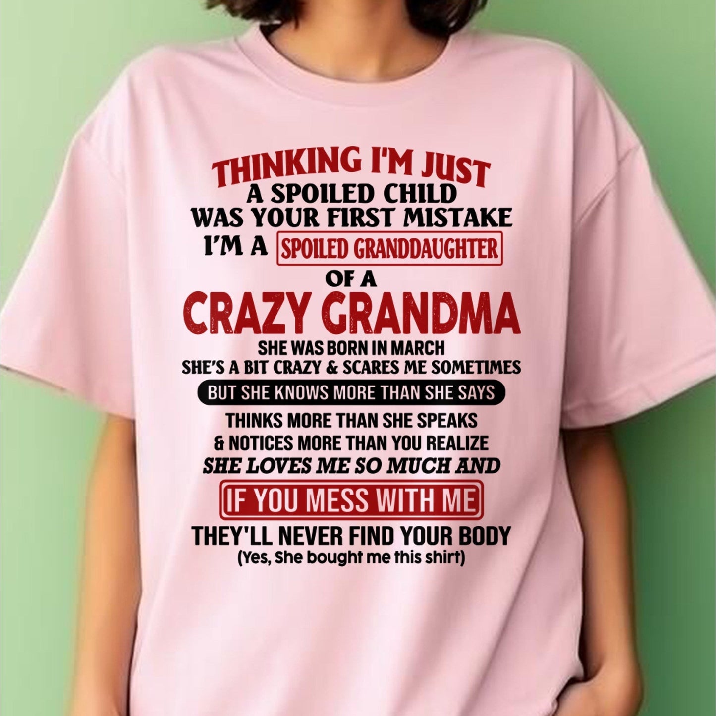 MARCH - I'M A SPOILED GRANDDAUGHTER OF A CRAZY GRANDMA - From Grandma - hnds03 (SKU-GMD1-NTT03)