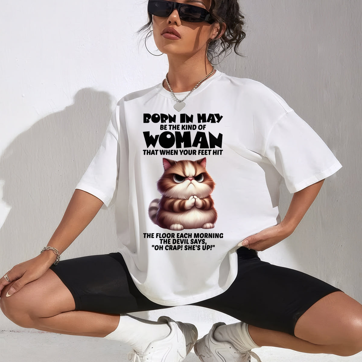 BORN IN MAY, BE THE KIND OF WOMAN FUNNY HUMOR BIRTHDAY MONTH T-SHIRT/HOODIE/SWEATSHIRT FOR GIRL/WOMAN  - MTNN05