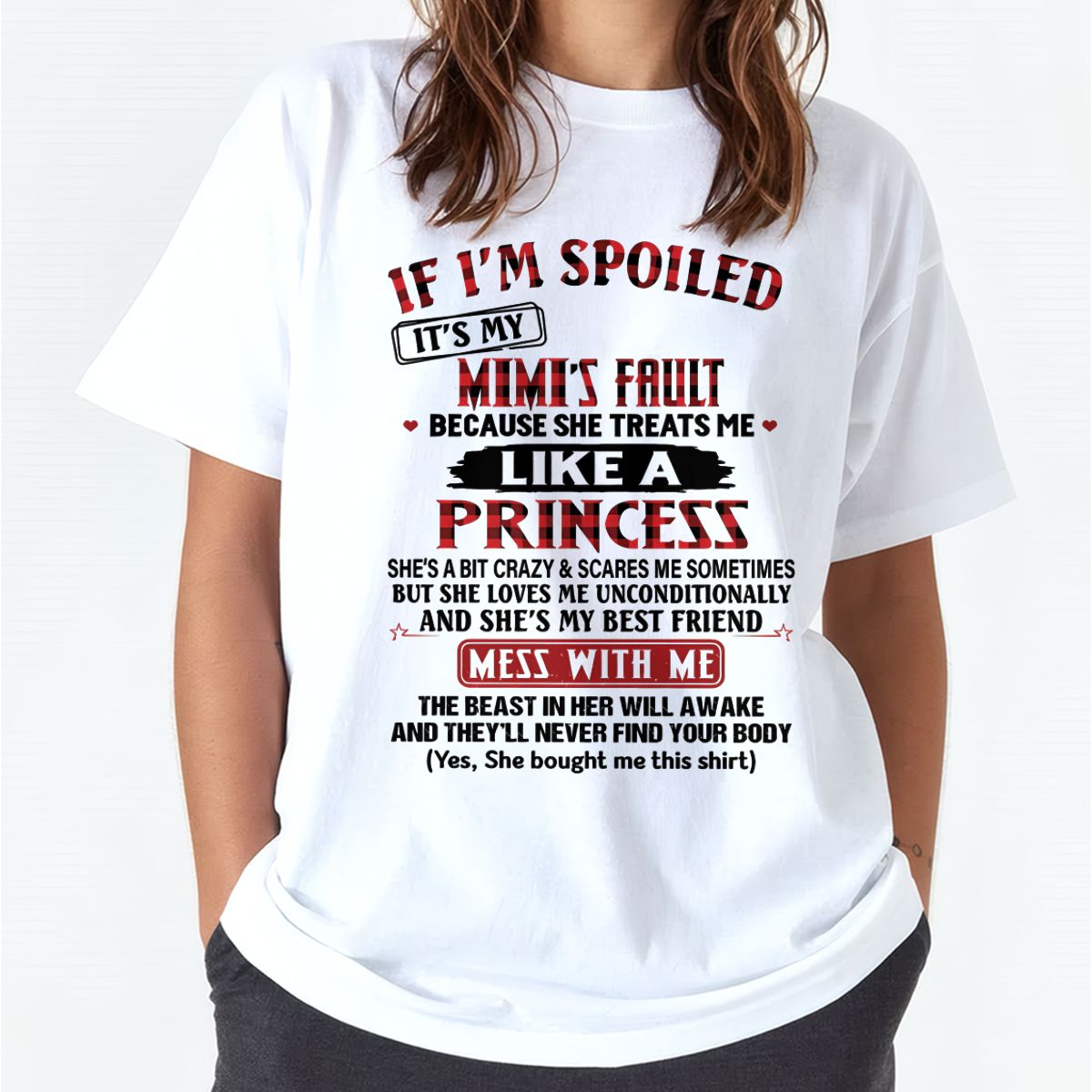 IF I'M SPOILED IT'S MY MIMI'S FAULT ♥ BECAUSE SHE TREATS ME ♥ LIKE A PRINCESS - From Grandma for granddaughter - MTNN00