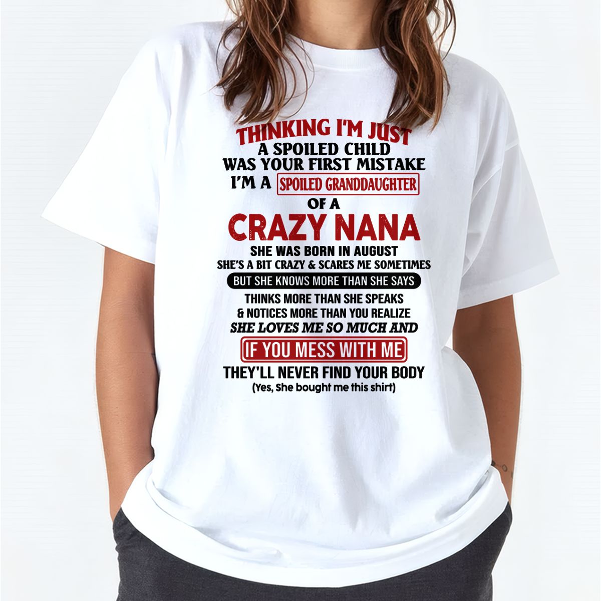SPOILED GRANDDAUGHTER OF A CRAZY NANA T-SHIRT August Edition – From grandma to granddaughter – From grandma to granddaughter- NTT08 (SKU07-129-08)
