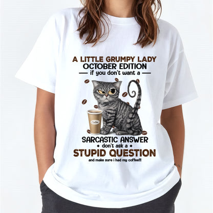 A LITTLE GRUMPY LADY - OCTOBER EDITION - T-Shirt/Hoodie/Sweatshirt FOR GIRL/WOMEN - HNDS10