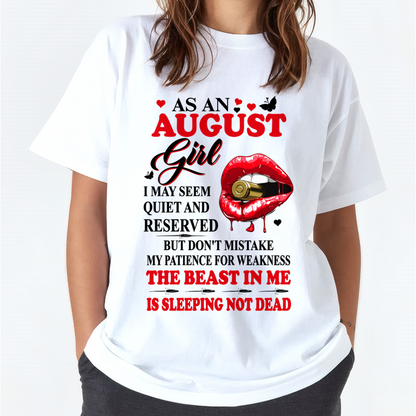 AUGUST GIRL – DON'T MISTAKE MY PATIENCE FOR WEAKNESS – T-SHIRT FOR WOMEN – MTNN08 (SKU2607-204-08)