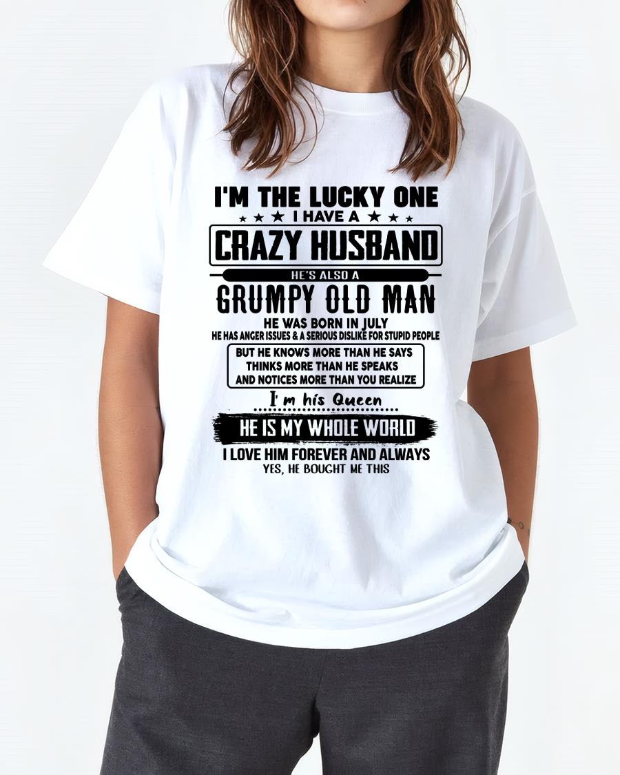 July - I am Lucky One I Have A Crazy Husband - Gift for Wife From Husband - HNDS07 (SKUT-LUCKYONE-07)