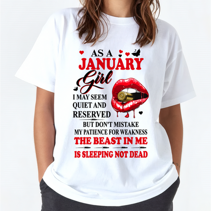 JANUARY GIRL – DON'T MISTAKE MY PATIENCE FOR WEAKNESS – T-SHIRT FOR WOMEN – MTNN01 (SKU2607-204-01)