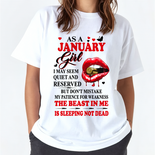 JANUARY GIRL – DON'T MISTAKE MY PATIENCE FOR WEAKNESS – T-SHIRT FOR WOMEN – MTNN01 (SKU2607-204-01)