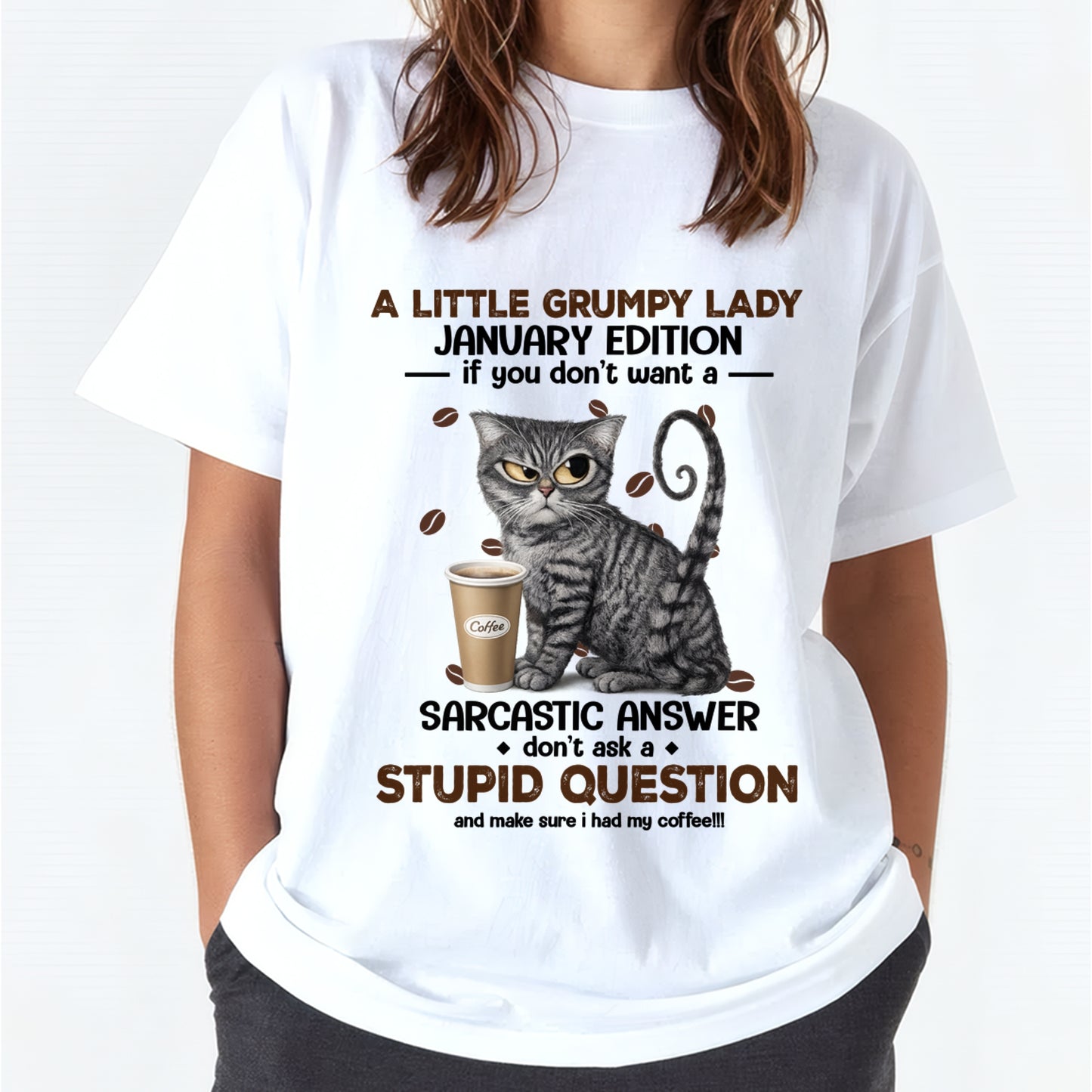 A LITTLE GRUMPY LADY - JANUARY EDITION - T-Shirt/Hoodie/Sweatshirt FOR GIRL/WOMEN - HNDS01