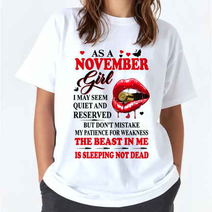 NOVEMBER GIRL – DON'T MISTAKE MY PATIENCE FOR WEAKNESS – T-SHIRT FOR WOMEN – MTNN11 (SKU2607-204-11)