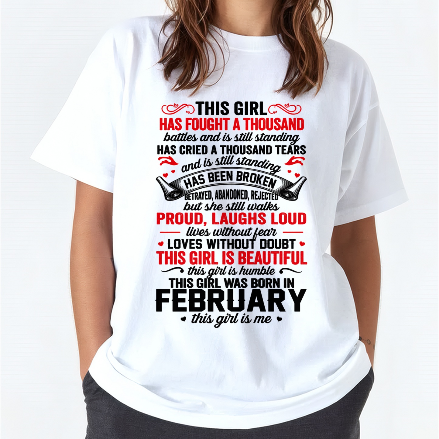 FEBRUARY GIRL – STRONG, BEAUTIFUL & STILL STANDING – T-SHIRT FOR WOMEN – MTNN02 (SKU2607-203-02)