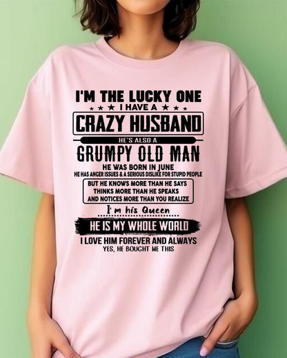 June - I am Lucky One I Have A Crazy Husband - Gift for Wife From Husband - HNDS06 (SKUT-LUCKYONE-06)