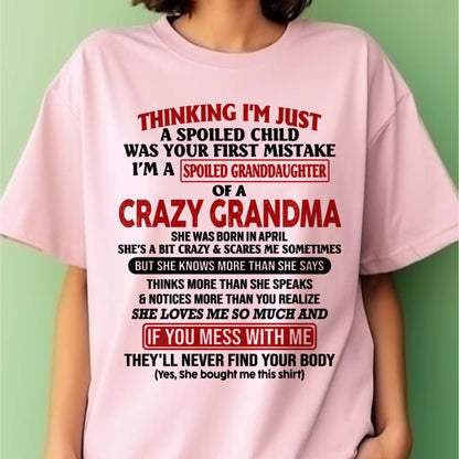 APRIL - I'M A SPOILED GRANDDAUGHTER OF A CRAZY GRANDMA - From Grandma - hnds04 (SKU-GMD1-NTT04)