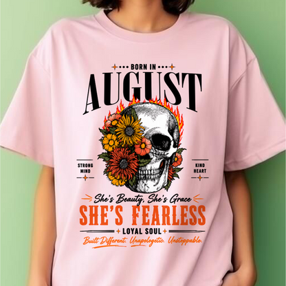 AUGUST – SHE’S FEARLESS – BEAUTY & GRACE WOMEN TEE - T-SHIRT FOR WOMEN - MTNN08 (SKU2605-389-08)