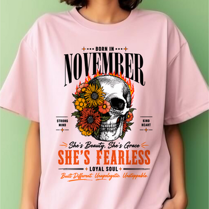 NOVEMBER – SHE’S FEARLESS – BEAUTY & GRACE WOMEN TEE - T-SHIRT FOR WOMEN - MTNN11 (SKU2605-389-11)