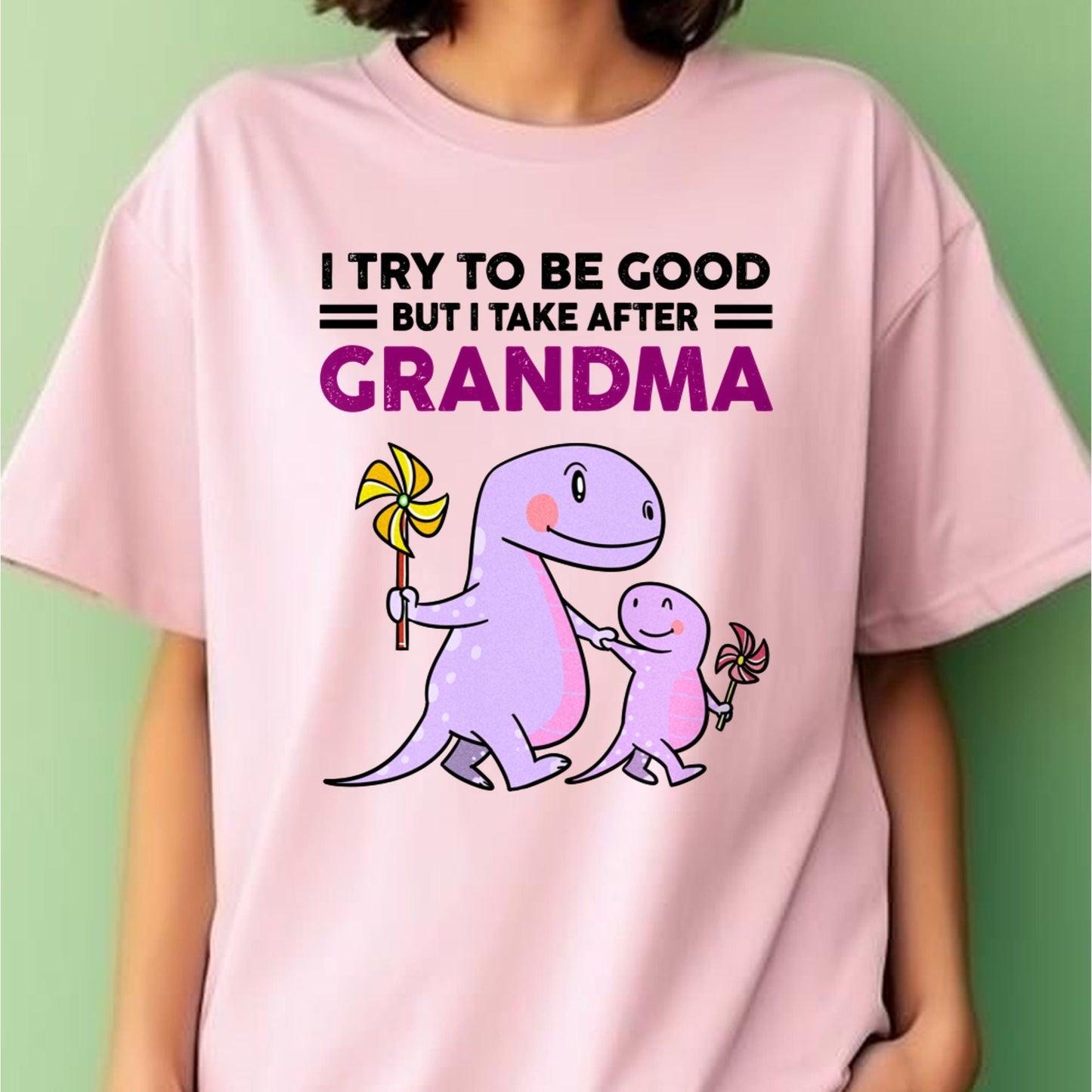 TRY TO BE GOOD BUT I TAKE AFTER GRANDMA- For granddaughter T shirt HNDS00 (SKU07-87)