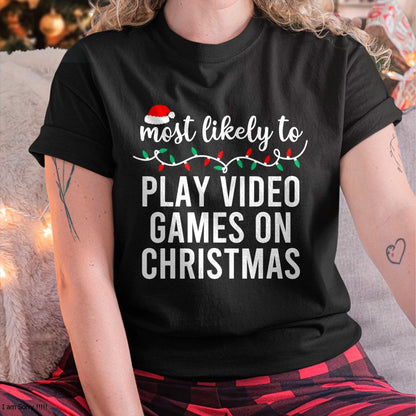Most Likely To Christmas Matching Family Pajamas Funny T-Shirt - Christmas Unisex T-Shirt/Hoodie/Sweatshirt - HNDS00