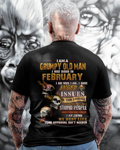 February - Grumpy Old Man T-Shirt - Funny Skull Anger Issues Tee - Perfect Gift For Men MTNN02 (SKU08-67-02)