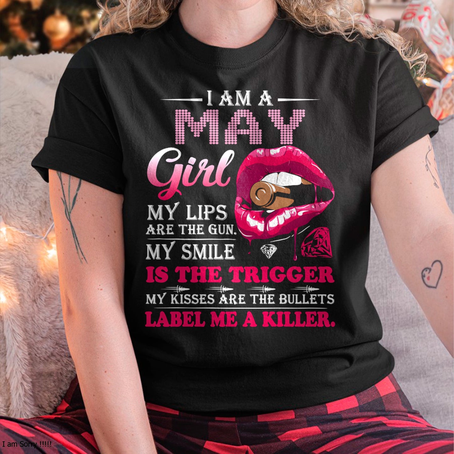 MAY - I AM A MAY GIRL, LABEL ME A KILLER T-Shirt/Hoodie/Sweatshirt - HNDS05