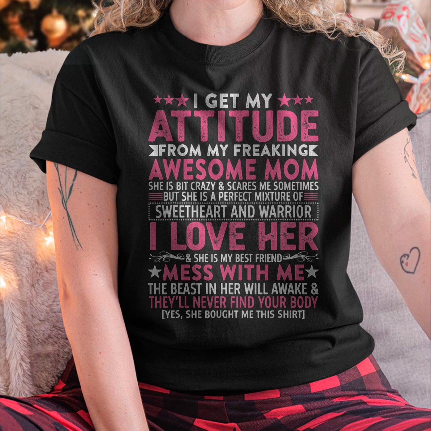 I Get My Attitude From My Freaking Awesome Mom - Gift for Daughter From Mom - MTNN00