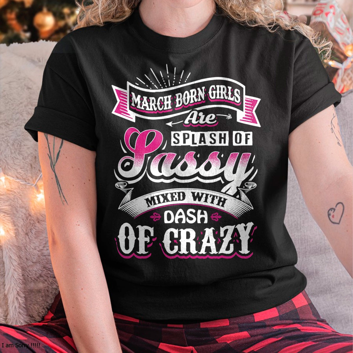 MARCH BORN GIRLS ARE SPLASH OF SASSY T-Shirt/Hoodie/Sweatshirt - HNDS03