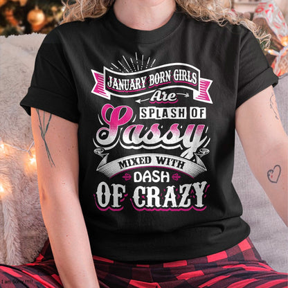 JANUARY BORN GIRLS ARE SPLASH OF SASSY T-Shirt/Hoodie/Sweatshirt - HNDS01