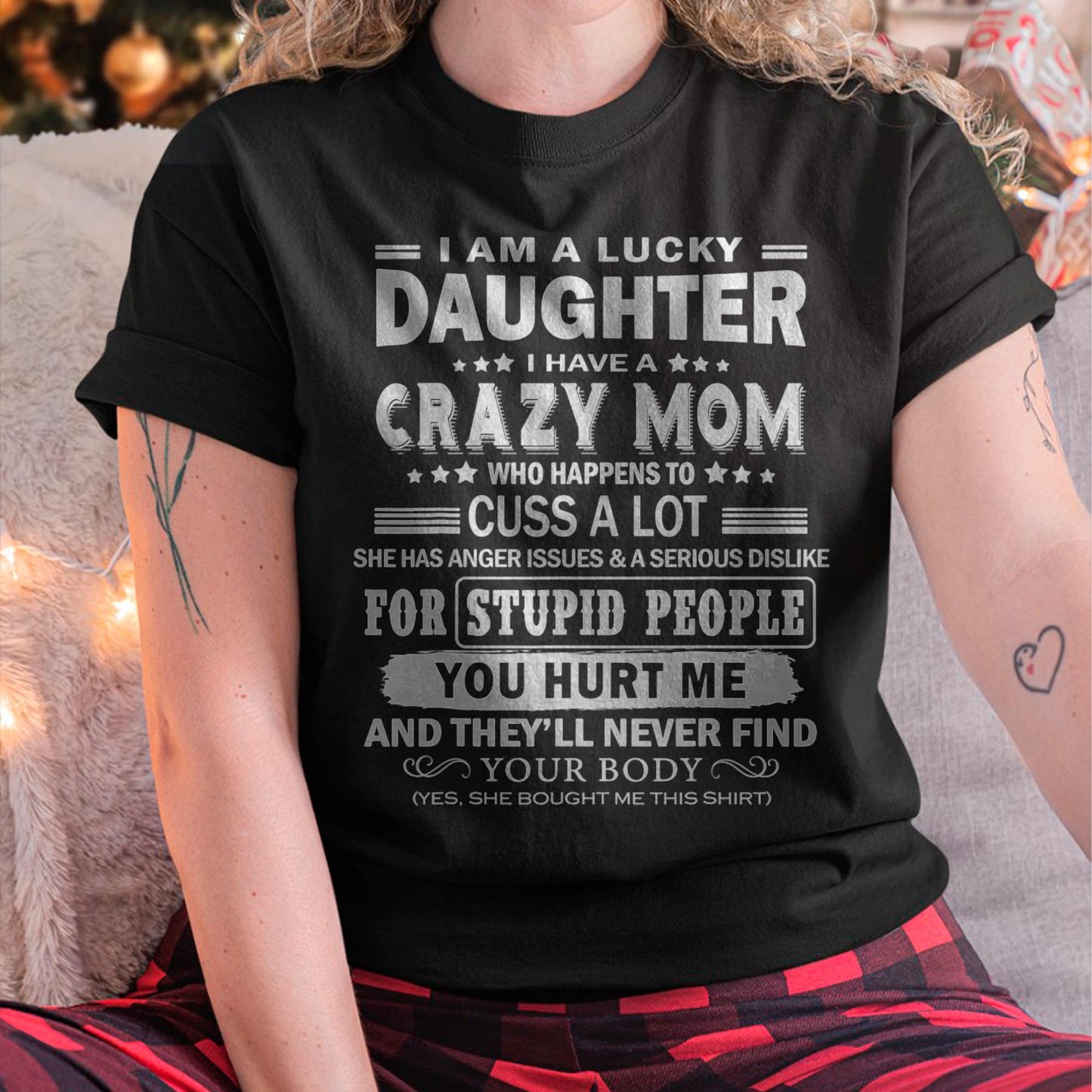 I Am a Lucky Daughter I Have a Crazy Mom - Gift for Daughter From Mom - MTNN00