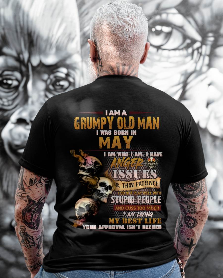 May - Grumpy Old Man T-Shirt - Funny Skull Anger Issues Tee - Perfect Gift For Men MTNN05 (SKU08-67-05)