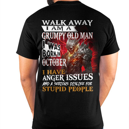 OCTOBER - WALK AWAY, I'M A GRUMPY OLD MAN T-Shirt/Hoodie/Sweatshirt - HNDS10