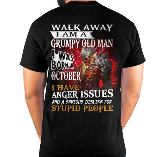 OCTOBER - WALK AWAY, I'M A GRUMPY OLD MAN T-Shirt/Hoodie/Sweatshirt - HNDS10