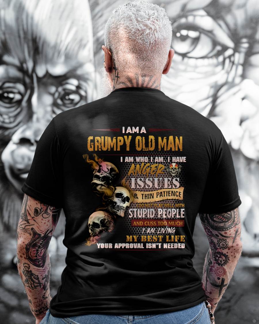 Grumpy Old Man T-Shirt - Funny Skull Anger Issues Tee - Perfect Gift For Men MTNN00 (SKU08-67-00)