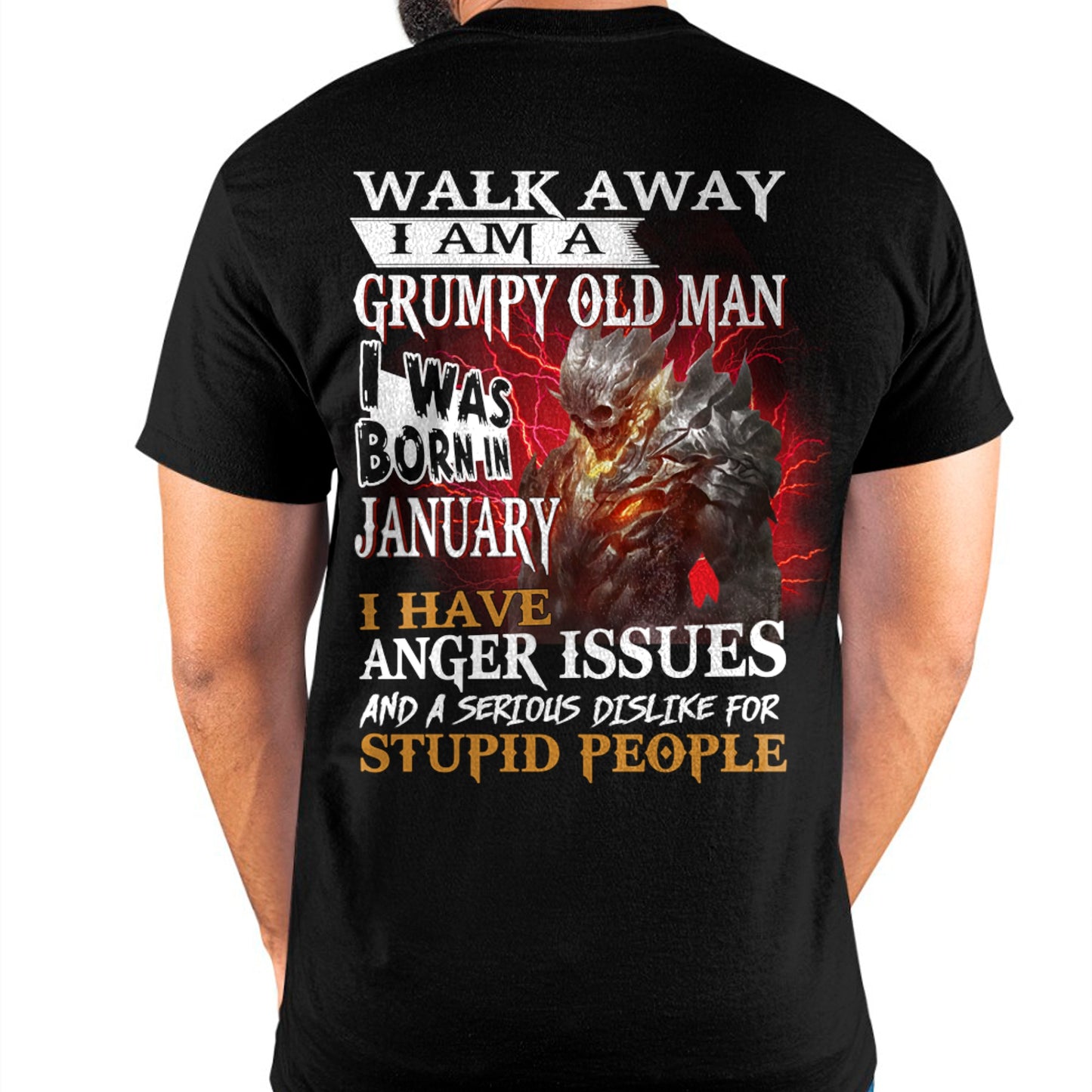 JANUARY - WALK AWAY, I'M A GRUMPY OLD MAN T-Shirt/Hoodie/Sweatshirt - HNDS01