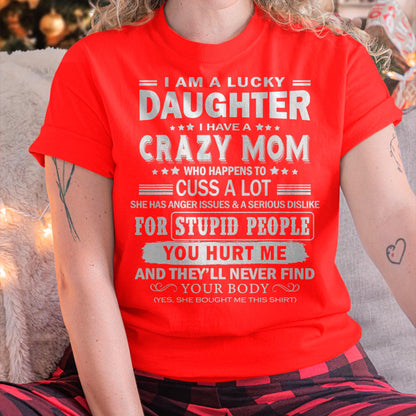 I Am a Lucky Daughter I Have a Crazy Mom - Gift for Daughter From Mom - MTNN00