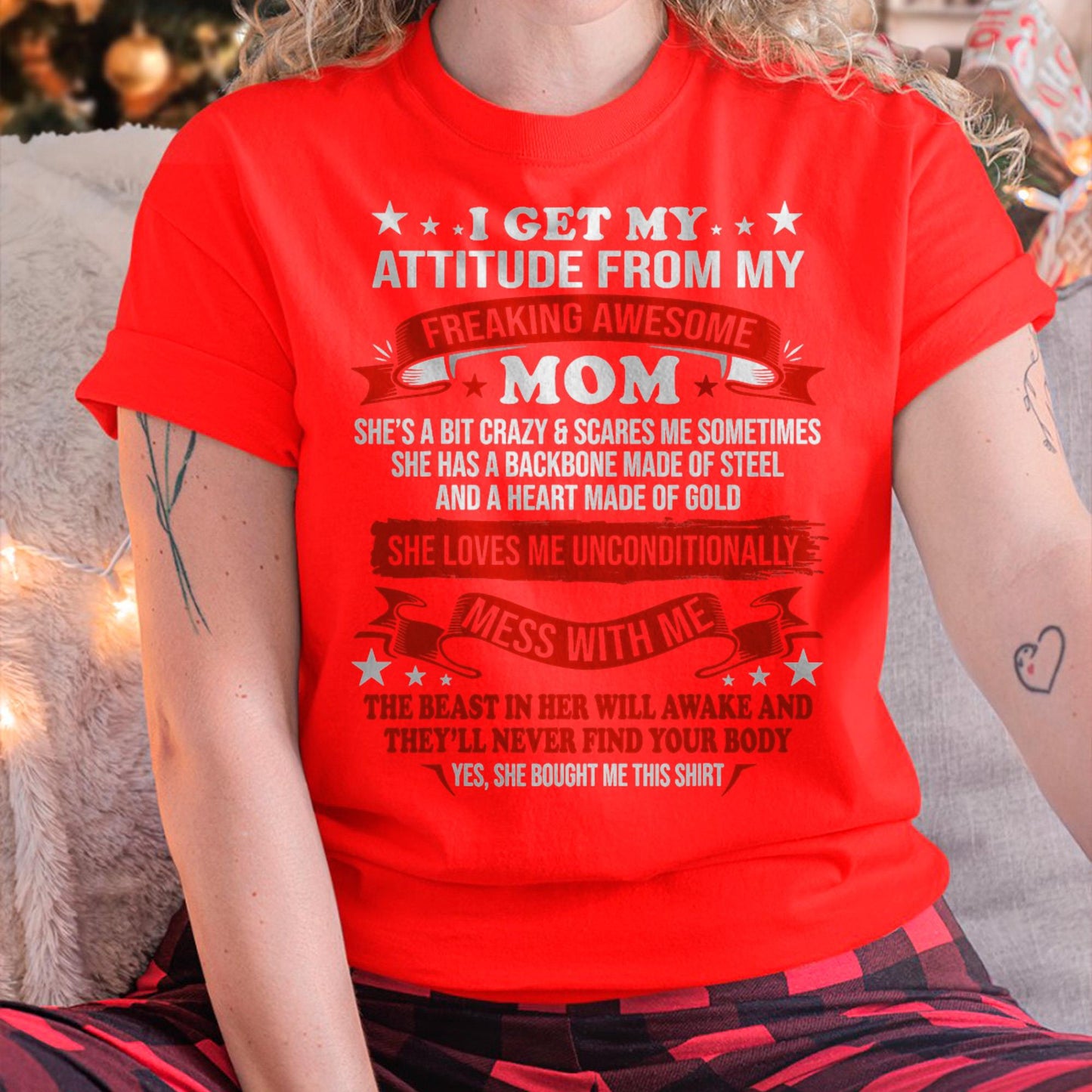I Get My Attitude From My Freaking Awesome Mom - Gift for Daughter From Mom - MTNN00