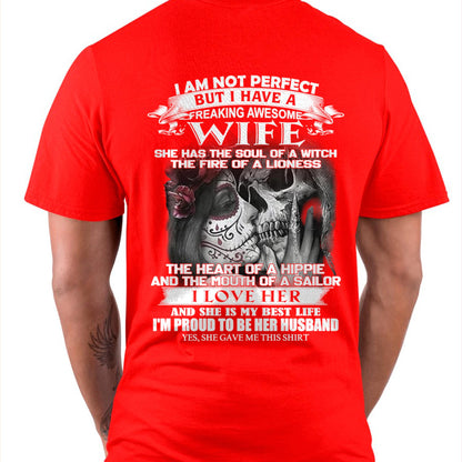 I Am Not Perfect But I Have A Freaking Awesome Wife - Gift For Husband From Wife - MTNN00 (SKU06-31-00)