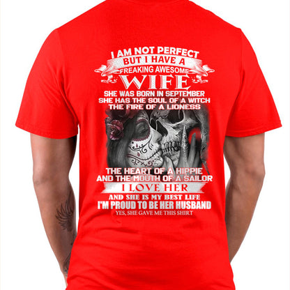September - I Am Not Perfect But I Have A Freaking Awesome Wife - Gift For Husband From Wife - MTNN09 (SKU06-31-09)