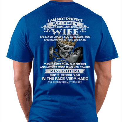 I Am Not Perfect But I Have A Freaking Awesome Wife - Gift For Husband From Wife - MTNN00 (SKU06-34-00)