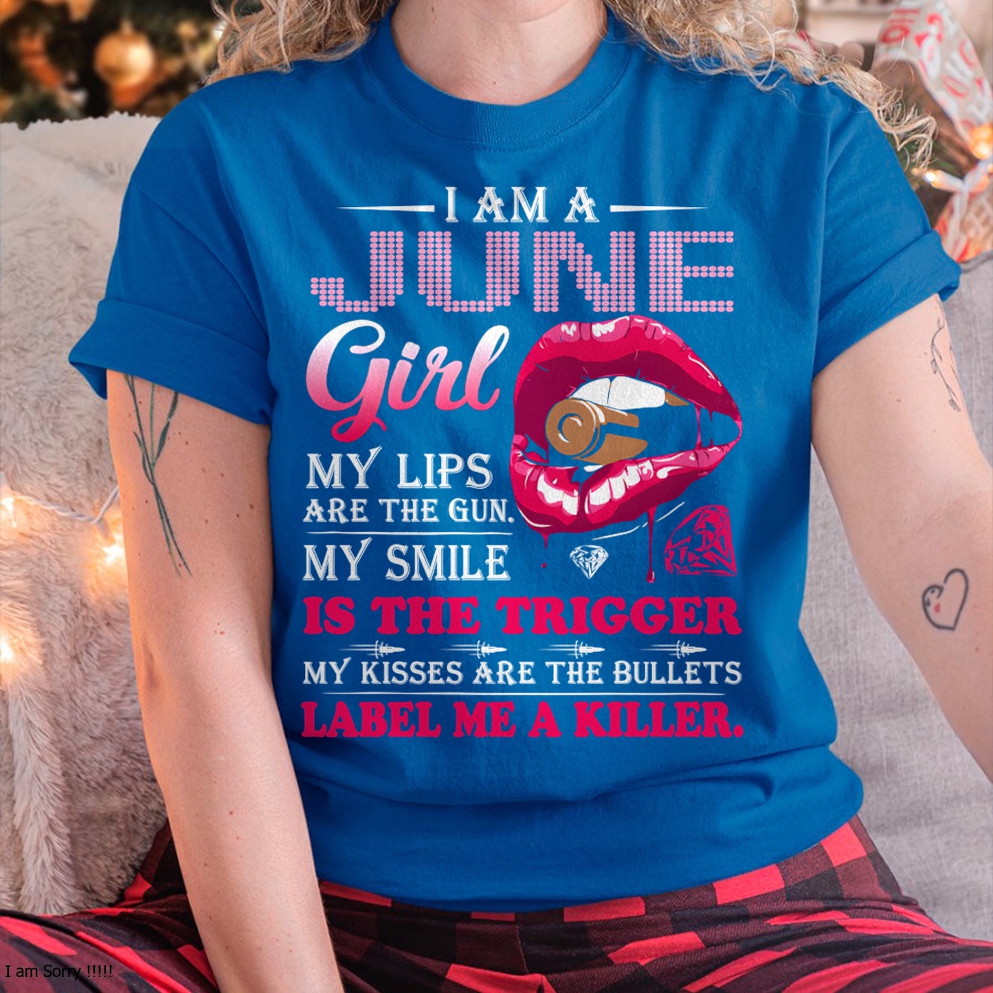 JUNE - I AM A JUNE GIRL, LABEL ME A KILLER T-Shirt/Hoodie/Sweatshirt - HNDS06