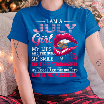 JULY - I AM A JULY GIRL, LABEL ME A KILLER T-Shirt/Hoodie/Sweatshirt - HNDS07