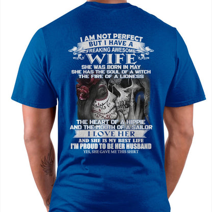 I Am Not Perfect But I Have A Freaking Awesome Wife - Gift For Husband From Wife - MTNN05 (SKU06-31-05)