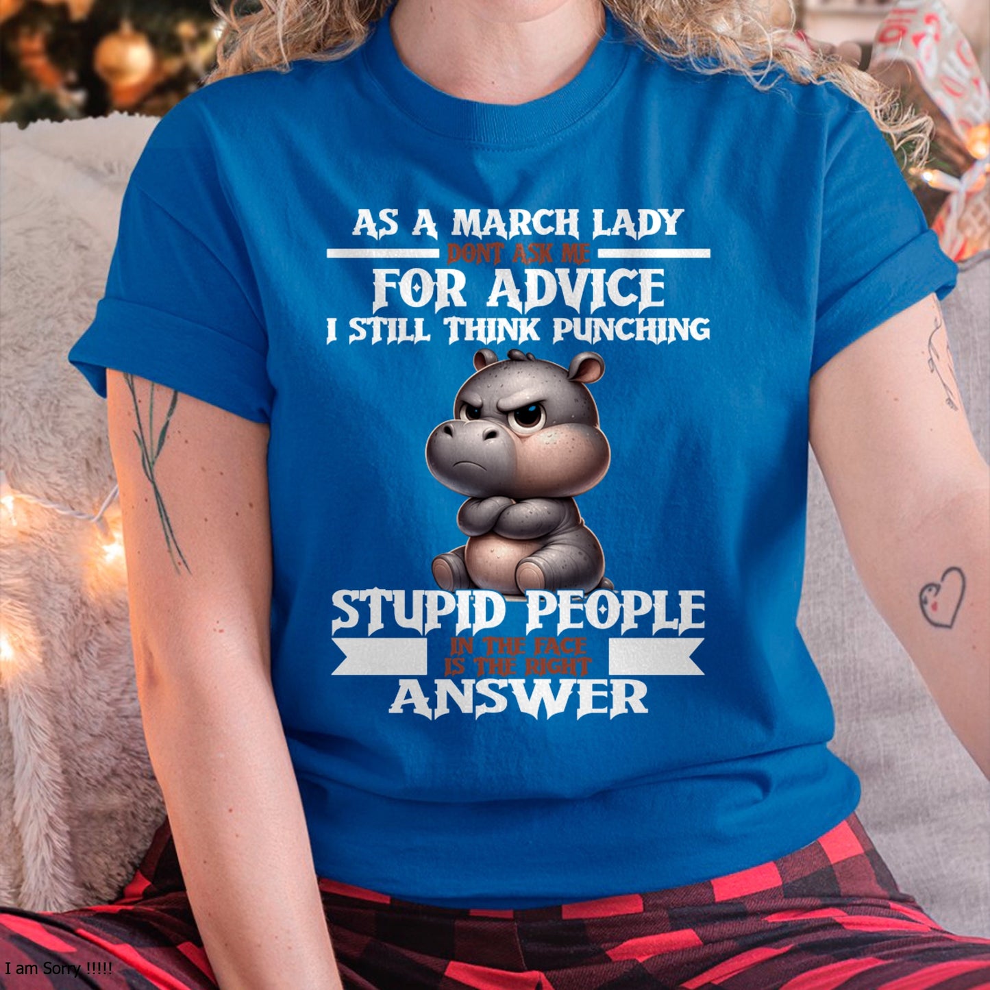 AS A MARCH LADY I STILL THINK PUNCHING - T-Shirt/Hoodie/Sweatshirt - MTNN03