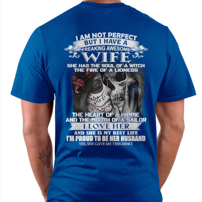 I Am Not Perfect But I Have A Freaking Awesome Wife - Gift For Husband From Wife - MTNN00 (SKU06-31-00)