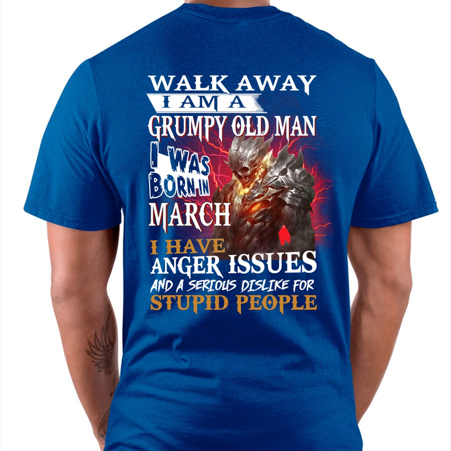MARCH - WALK AWAY, I'M A GRUMPY OLD MAN T-Shirt/Hoodie/Sweatshirt - HNDS03