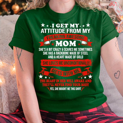 I Get My Attitude From My Freaking Awesome Mom - Gift for Daughter From Mom - MTNN00