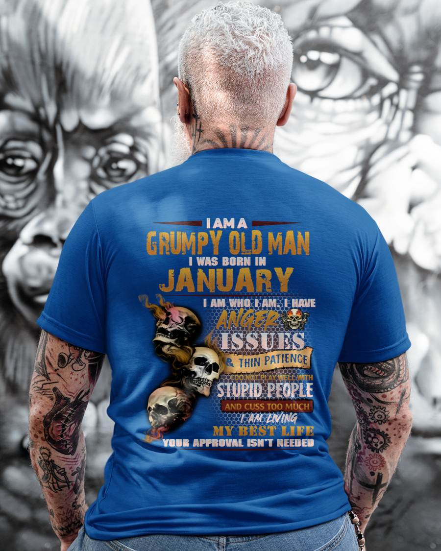 January - Grumpy Old Man T-Shirt - Funny Skull Anger Issues Tee - Perfect Gift For Men MTNN01 (SKU08-67-01)