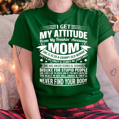 I Get My Attitude From My Freaking Awesome Mom - Gift for Daughter From Mom - MTNN00