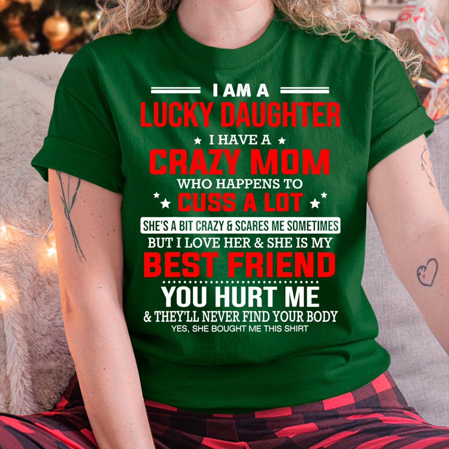 I Am a Lucky Daughter I Have a Crazy Mom - Gift for Daughter From Mom - MTNN00
